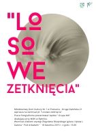 Plakat reklamujący wystawę "Losowe zetknięcia"